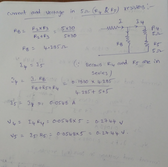 current and voltage in 52 (Ru & Rs.) resistors & 14 I mm RB = R2XR3 - 5x30 R2 + R3 5+30 Ry Ž R5 RB = 4.2852 Acolo som I4 = 15
