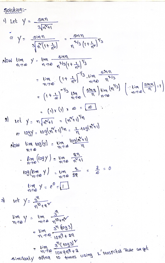 Solution :- 4 Let y = Sinn 300071 sinn sinn ny Sinn Now Ge lim n700 y 14-4) 13 n-70 1-70 170 = (1+4)** (**) sim (my) (en hier