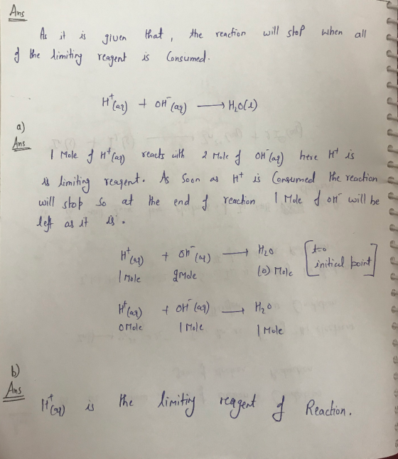 Ans I As it is I of the limiting will stop when all given reagent that the reaction is Consumed. H (ar) + okt (az) Hole) PPPP