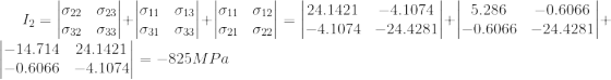 I2 = 1-14.714 24.1421 - -825MPα 2 σ22 σ23 | σι1 σ13.σ11 σ12 σ32 σ33 |σ31 σ33 |σ21 σ22 | 24.1421 -4.1074T 5.286 -0.6066 -4.107