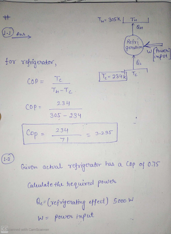 liters # TH=305k/ TH Qui 1.1) Ans Refri geration W[Power? input for refrigerator, Qc Tc= 2343 TC COP= Te. TH-TC 234 COP = 305