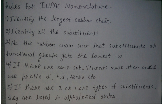 Rules four I UPAC Nomenclature:- 1) Identify the longest carbon chain. 2) Identify all the substituents. 3.) No. the carbon c