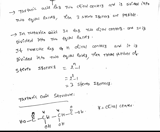 and tartaric is divided into acid two chirul centers has two equal halves, Ren 3 stereo I8ohers are possible. - In tartarica