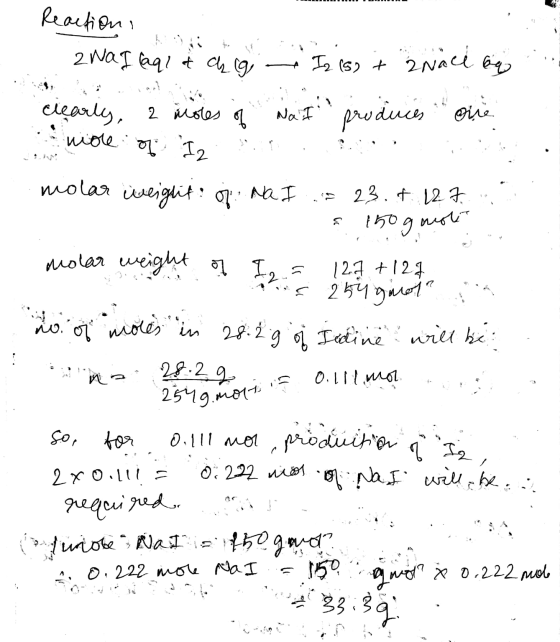 w Reaction, ..zna I laq! ¿ a (g I2 (5) + 2Nace by . clearly, a moles of Na I produces orie viole.of. Iz ..!! molar weight of: