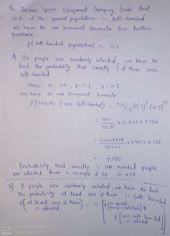 Company finds that 10% The Jordan Sports Equipment of the general population is left-handed. We have to use binomial formula