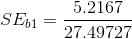 SE_{b1}=\frac{5.2167 }{ 27.49727 }
