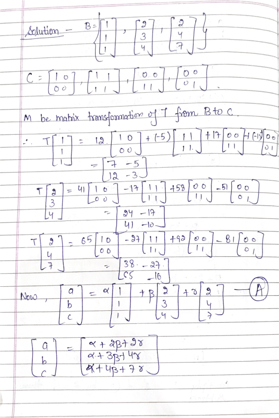 BE Solution - 9 3 4 2 4 7 oo C2 10 CALE M be matrix transformation oft I from B to c. + (-5) T 12 +17/0o Hesloo To Il 01 7 -