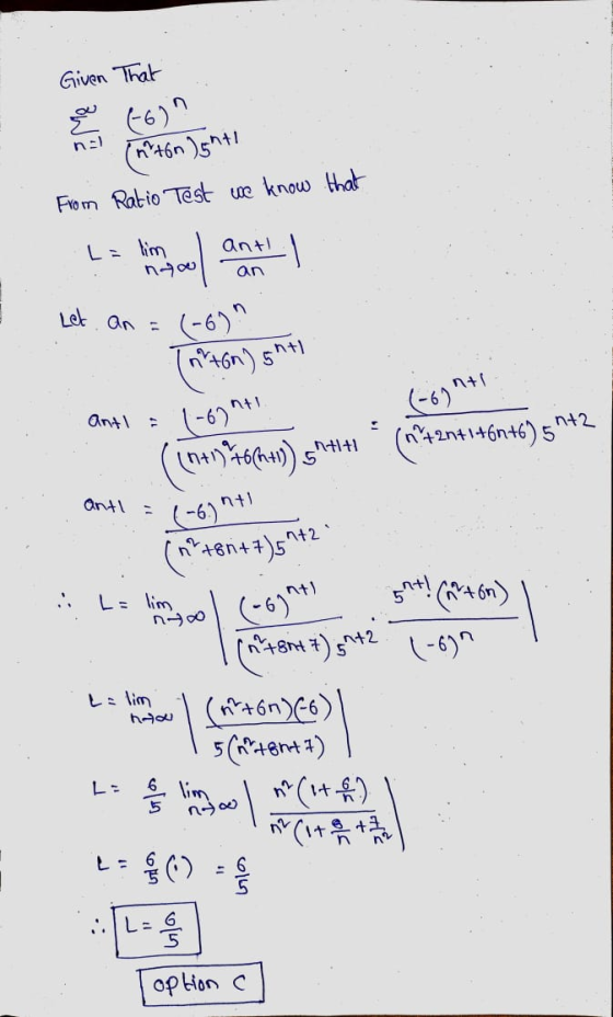 Given That ns nº+ón )5141 From Ratio Test we know that La tim ant an new 다. Let an = (-6) (n*6m) 5+1 nu! Antl = (-6)ht niti n