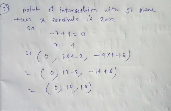 yz plane point tun of intersedim with cordinate is zero. x so urtaro 50 (0, 3x4-2, – 9x9 +8) = C, 12-2, +16+6) - (010,10)