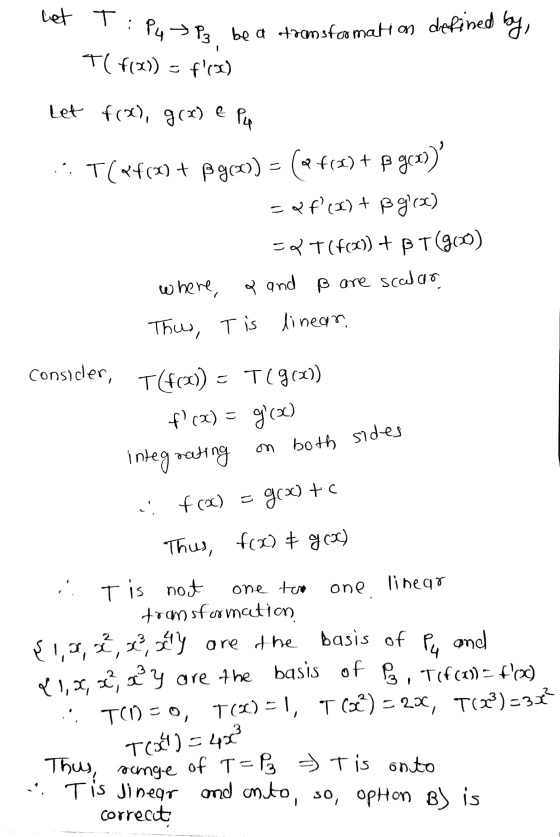 let T: P4 → P3 be a transformation defined by, T( f(x)) = f(x) Let f(x), g(x) E P4 : T(«f(x) + Mg(0)) = («f(x) + f g(x)) sq
