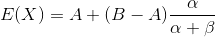 E(X)=A+(B-A)\frac{\alpha }{\alpha +\beta }