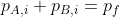 p_{A,i} + p_{B,i} = p_f