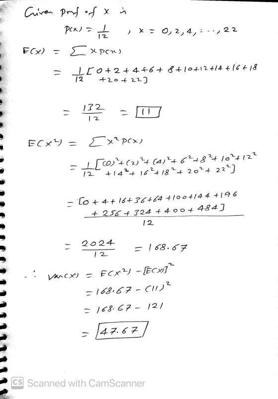 Ciren prof of a s P(x) = į ; x = 0,2,4,5 --, 22 E(x) = { vc pous = ICO +2+4+6+8+10+12+14+16718 12 +20 +22) = 11? - U ECx² = [