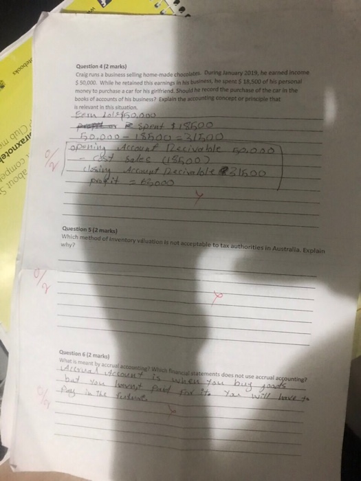 Question 4 (2 marks) Craig runs a business selling home-made chocolates. During January 2019, he earned income 50,000. While
