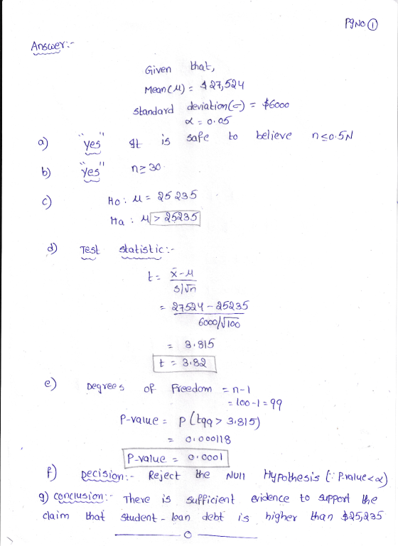 PINOO Answer: Given that, Mean CM) = $27,524 Standard deviation (a) = $6000 x=0.05 At is safe to believe ncoun a ) yes 11 b)