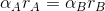 \alpha _{A}r_{A}=\alpha _{B}r_{B}