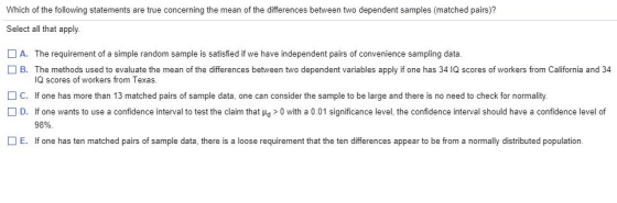 Which of the following statements are true concerning the mean of the differences between two dependent samples (matched pair
