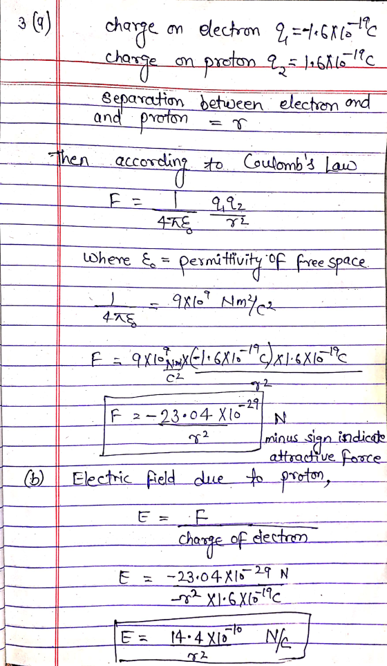(9) on electron 25-76866490 on proton E512612-12C Separation between electron and charge charge and proton = 7 ri 9x10? then
