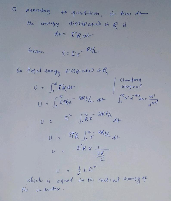 I Acerdnes to question, in time de the energy dissipated in R is du- IR aL Given. Is lie- REL. Standard ! 777 V So total ene