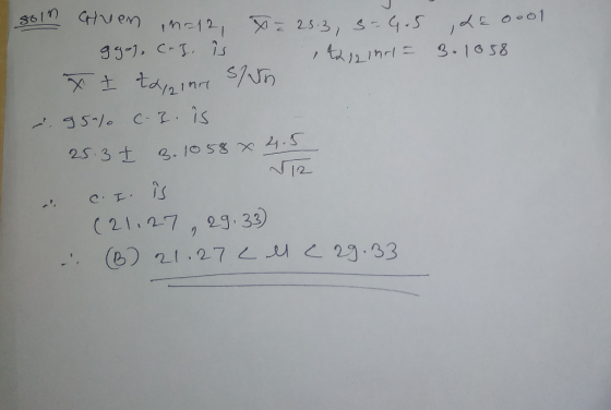 ,de on 3.1058 soln croen n=12, p = 25.3, s=4.5 ggol, c.J. is t uind= XI talninne spune - 95% c. I. is 25.3 € 3.1058 x 4.5 c.