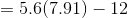 =5.6(7.91)-12