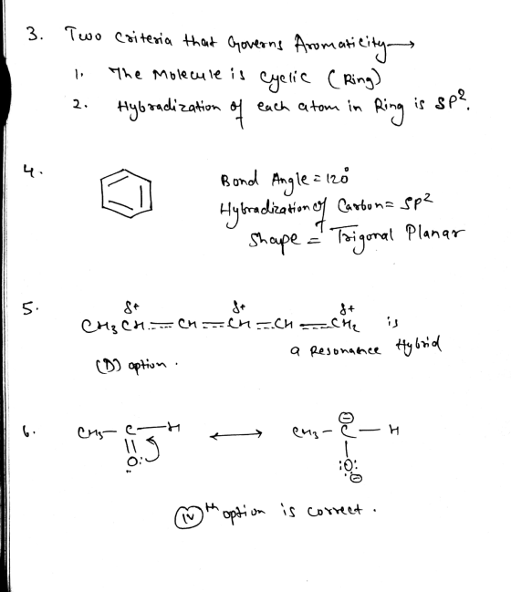 3. To citeria ha+ Отоvеrn! Акот он січун 1. The Molecule is cyclic ( Ring) 2. Hybradization of each atom in Ring is SP² Bond