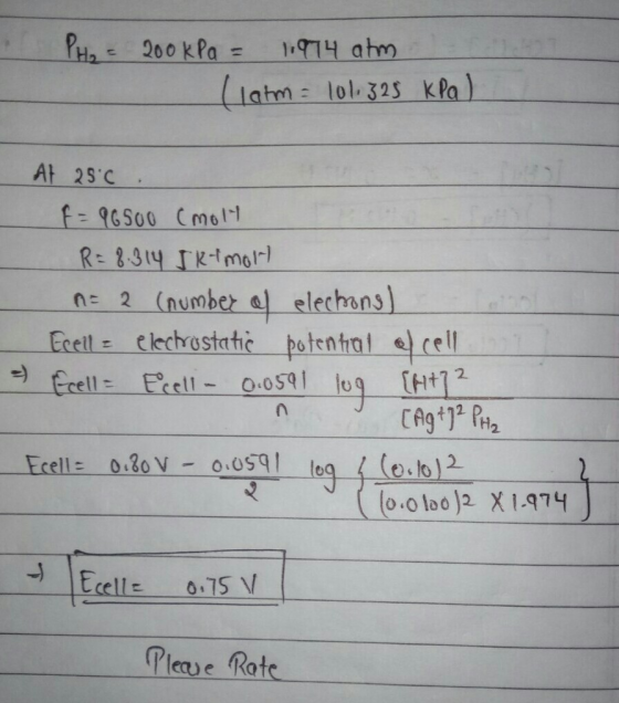 PH200kPa 914 ahm -1 latm lol 325 KPa) At 25 C f-96500 Cmo1 R=8.314 JKimor C 2 (number elechans Ecell elechrostatic potentralc