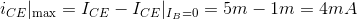 i_{CE}|_{\max}=I_{CE}-I_{CE}|_{I_B=0}=5m-1m=4mA