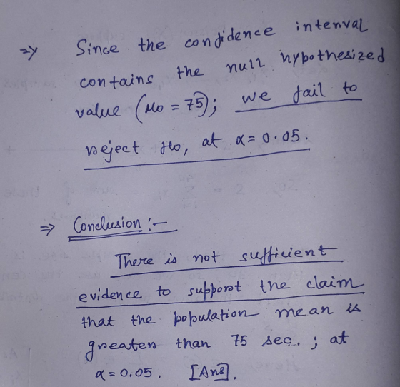 Since the con di denee intenval nult nybothesi zed the contains we tail to value 61 Va eject Ho, at 0.05 Conclusion- There is