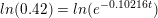 \small ln(0.42)=ln(e^{-0.10216t})