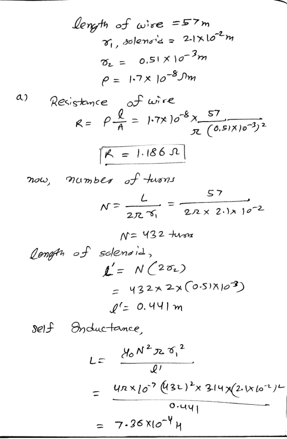 02 = length of wire =57m ri, solenoida 2.1x102m 0.51 x 10-3m e = 1+7x10-8 sm of wire R= p = 1.7X70-8x_57 z (0.51X10-372 R = 1
