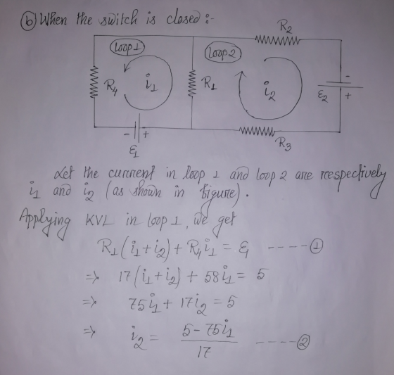 (bWhen the switch is closed :- Ra WWWWWW Loop 1) (Loop 2 i Ri is En + + www R3 Applying & Let the current in loop. I and loop