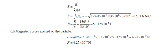 E2 S- E=y2μ.cs-y2x4Tx10- x3x101x 3x10% =1503.6 NC E 1503.6 c 3x108 Magnetic Forces exerted on the prtide F 4.27x10- N