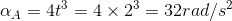 \alpha _{A}=4t^{3}=4\times 2^{3}=32rad/s^{2}