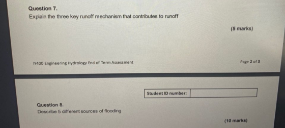 Question 7. Explain the three key runoff mechanism that contributes to runoff (5 marks) 17400 Engineering Hydrology End of Te