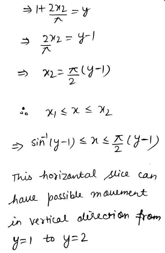= 1+ 2712 a = =y 232= ㅈ y-1 X2= 117-1) 2 ง. x= x <H2 -> sinıy-1) <n<ly) This horizontal slice can have possible movement in
