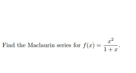 2 Find the Maclaurin series for f(x) 1+2