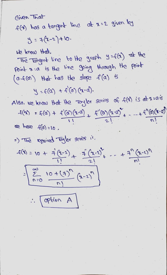 Given That f(2) has a tangent line at x = 2 given by y = 762-2)+10. we know that, The Tangent line to the graph y=f(x) at the