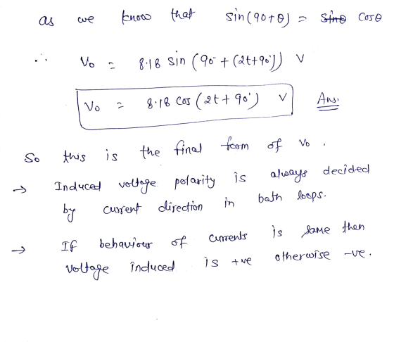 sin (90+0) as we know that ? Sime Cose Vo 8.16 sin (90* + (@t+90)) V 8.18 Cos (2t + 90) v Ansi Vo יו 1 this So the final fr