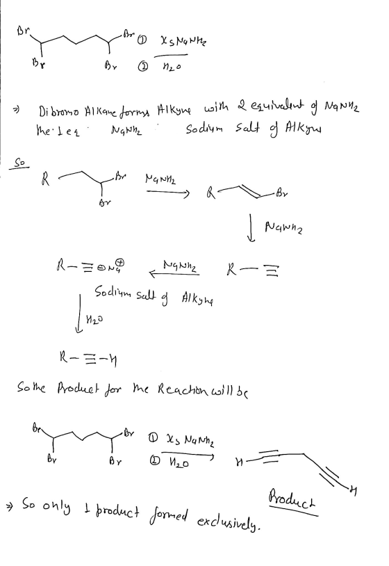 no XS No wth - Br @ H2O | » - Dibromo Alkane forms Alkyne with a equivalent of Nanna the seq. Nahh : Sodium salt of Alkyne -