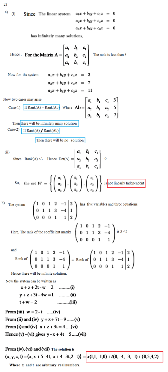 2) a) (i) Since the linear system 0 a11 +biy + cız 22x + b2y + c22 az1 + b3y + c3z 0 0 has infinitely many solutions. a b c H