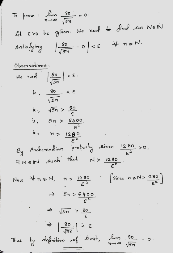 80 To prove: lim EO. no 5n nud to find an NEN Let edo be given. we Ol<€ + non 80 satisfying 5n Observations We need <E. 80 v5