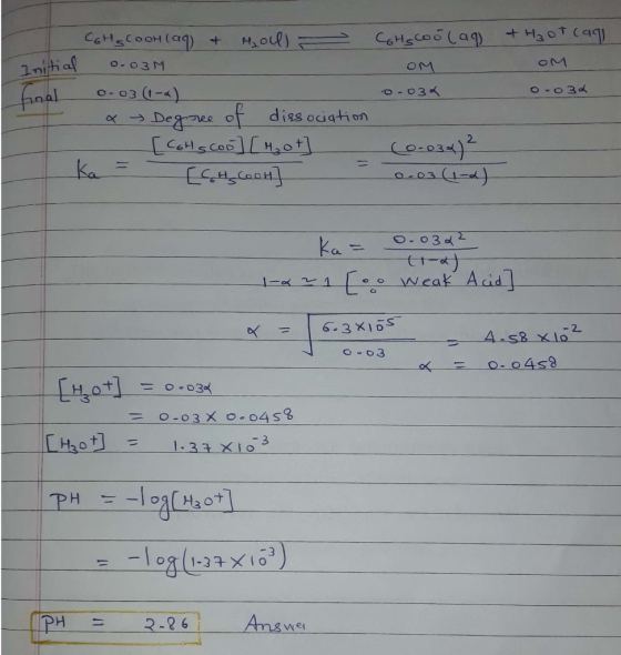 Cohgcoolag OM 0.034 + H₂ot cap OM 0.034 C6Hgcoon (aq) + Holl) - Initial 0.0m - final_ 0.03(1-«) E x → Degree of dissociation