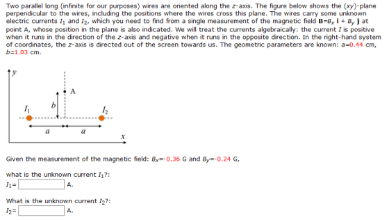 Two parallel long infinite for our purposes) wires are oriented along the z-axis. The figure below shows the (xy)-plane perpe