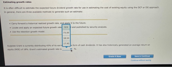 Estimating growth rates It is often difficult to estimate the expected future dividend growth rate for use in estimating the