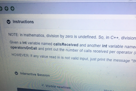 Instructions NOTE: in mathematics, division by zero is undefined. So, in C++, division Given a int variable named calls Recei