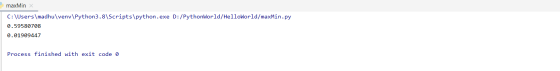 maxMin C:\Users\madhuvenv\Python3.8\Scripts\python.exe D: /PythonWorld/HelloWorld/maxMin.py 0.59580708 0.01909447 Process fin