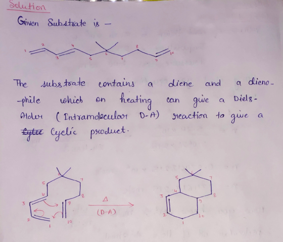 Solution Griven Substrate is – a on heating The substrate contains phile which Alder ( Intramolecular D-A) tytte Cyclic produ