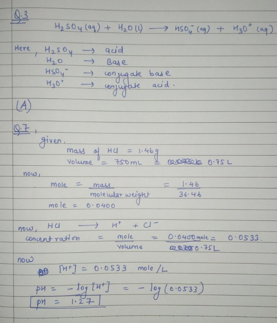 H₂ SO4 (aq) + H₂O (1) - uso; (aq) + H₂O + (aq) H₂Soy H₂O HsOy H₂ot → - acid Base conjugate base conjugate acid. Q.7 given, -