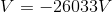 V=-26033V